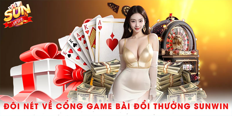 Sunwin 🎖 Cổng Game Giải Trí Trực Tuyến Uy Tín (2010 - 2025) 34 Đôi nét về cổng game bài đổi thưởng Sunwin