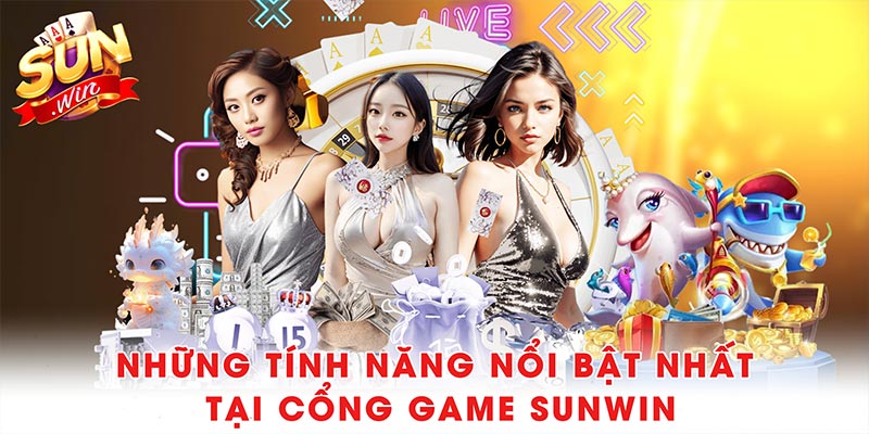 Sunwin 🎖 Cổng Game Giải Trí Trực Tuyến Uy Tín (2010 - 2025) 35 Những tính năng nổi bật nhất tại cổng game Sunwin